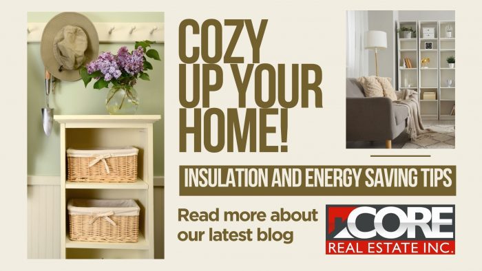 Insulation and energy saving tips, core real estate inc.